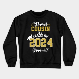 proud cousin of a class of 2024 graduate Crewneck Sweatshirt